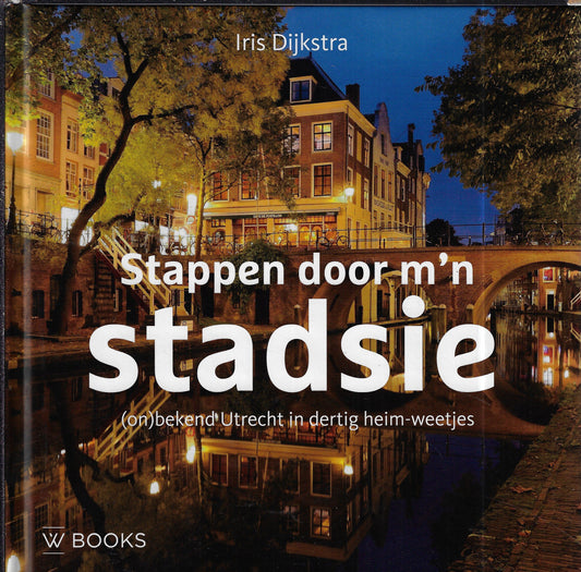 Omslag van Stappen door m'n stadsie door Iris Dijkstra, tweedehands boek bij Boekhandel Bloks