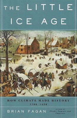 Omslag van The Little Ice Age door Brian Fagan, tweedehands boek bij Boekhandel Bloks