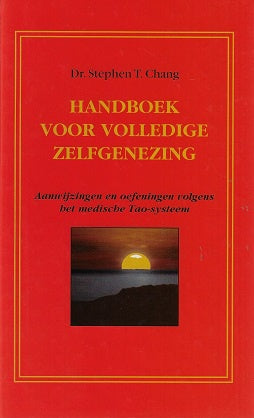 Omslag van Handboek voor volledige zelfgenezing door Dr. Stephen T. Chang, tweedehands boek bij Boekhandel Bloks