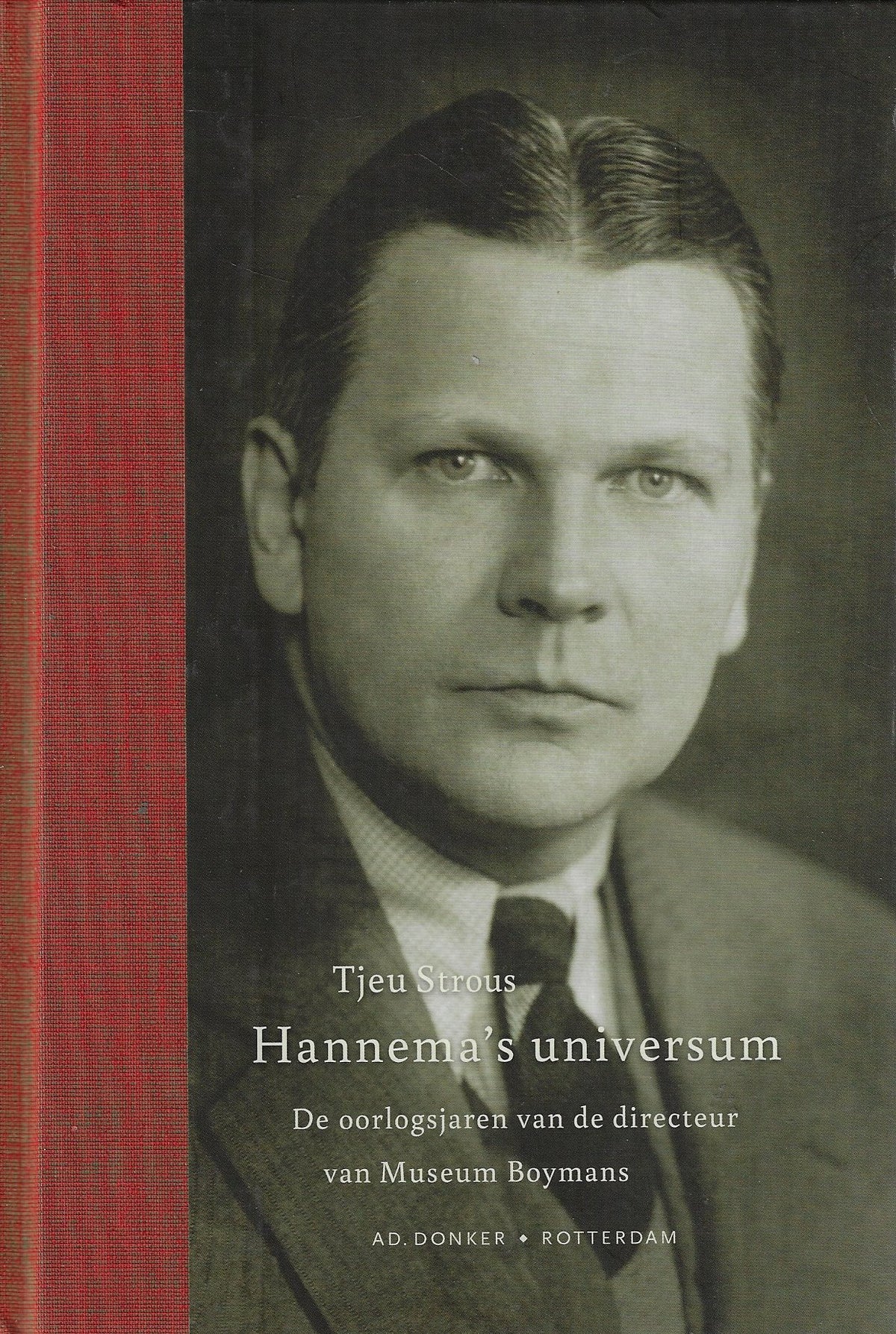 Omslag van Hannema's universum / de oorlogsjaren van de directeur van Museum Boymans, tweedehands boek bij Boekhandel Bloks