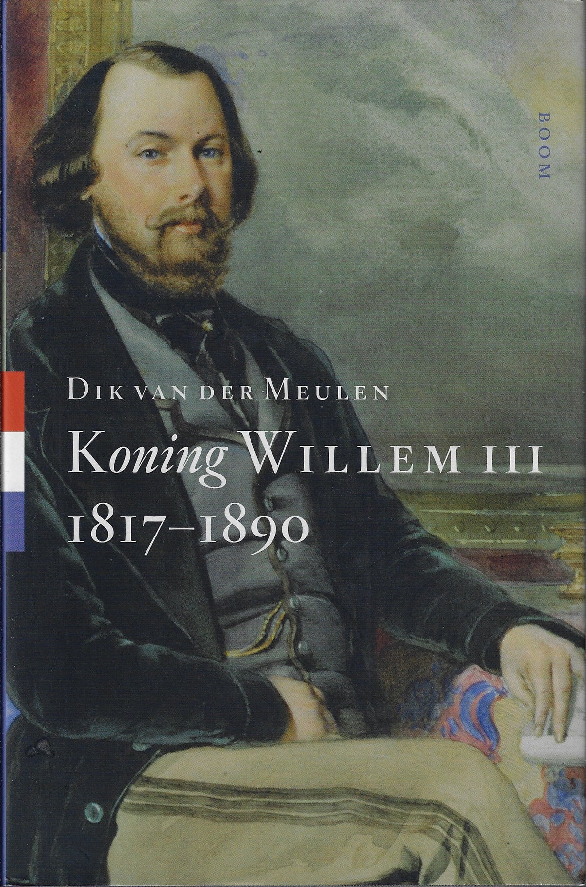 Omslag van Koning Willem I 1772-1843, Koning Willem II 1792-1849, Koning Willem III 1817-1890, tweedehands boek bij Boekhandel Bloks