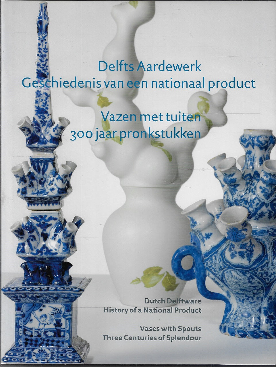 Omslag van Delfts aardewerk deel 1 / 2 / 3 / 4 geschiedenis van een nationaal product, tweedehands boek bij Boekhandel Bloks