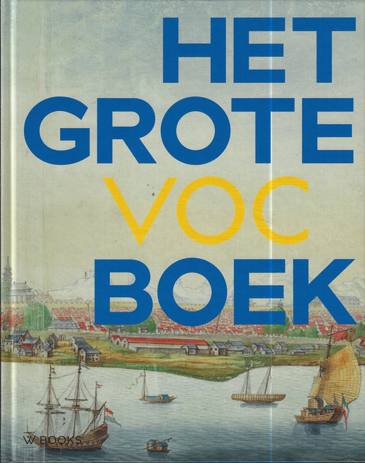 Omslag van Het Grote VOC Boek, tweedehands boek bij Boekhandel Bloks