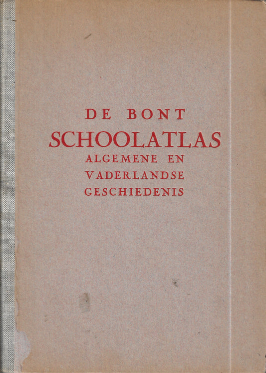 Omslag van De Bont Schoolatlas Algemene en Vaderlandse Geschiedenis door Noordhoff Uitgevers B.V., tweedehands boek bij Boekhandel Bloks