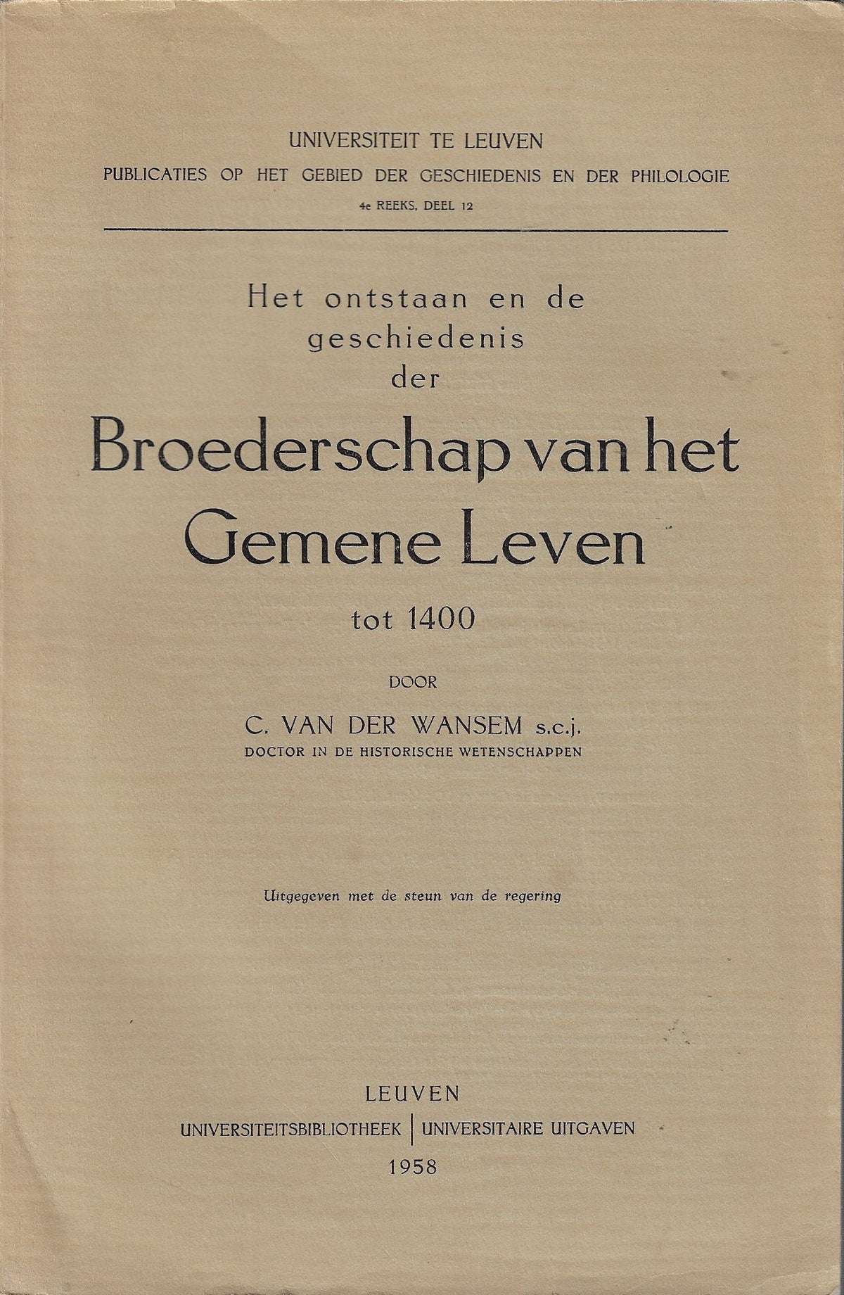 Omslag van Het ontstaan en de geschiedenis der Broederschap van het Gemene Leven tot 1400, tweedehands boek bij Boekhandel Bloks