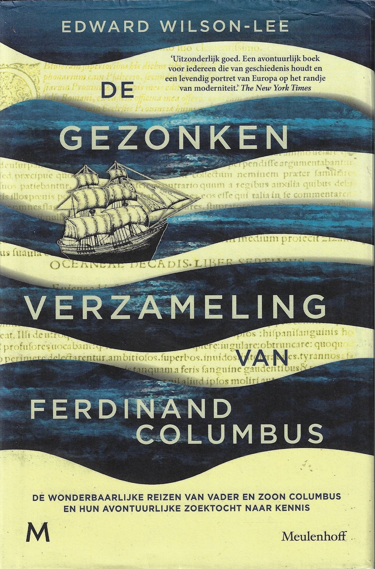 Omslag van De gezonken verzameling van Ferdinand Columbus / De wonderbaarlijke reizen van vader en zoon Columbus en hun avontuurlijke zoektocht naar kennis, tweedehands boek bij Boekhandel Bloks