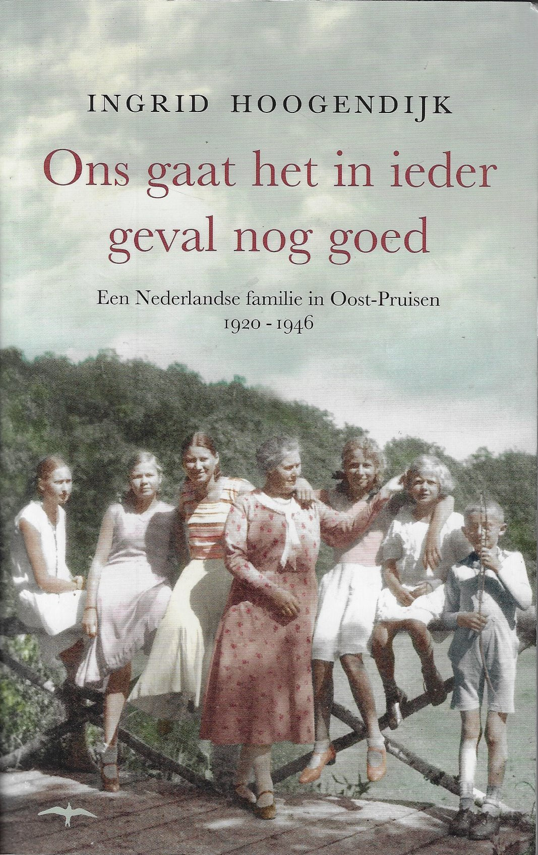 Omslag van Ons gaat het in ieder geval nog goed / Een Nederlandse familie in Oost-Pruisen 1920-1946, tweedehands boek bij Boekhandel Bloks