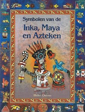Omslag van Symbolen van de Inca, Maya en Azteken, tweedehands boek bij Boekhandel Bloks