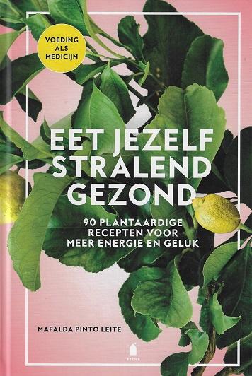 Omslag van Eet jezelf stralend gezond, tweedehands boek bij Boekhandel Bloks