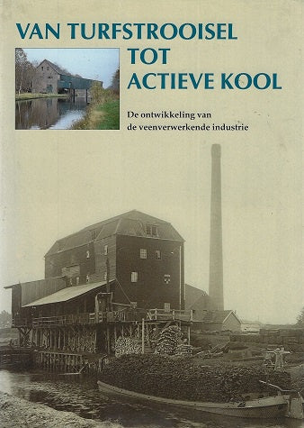 Omslag van Van Turfstrooisel tot actieve kool, tweedehands boek bij Boekhandel Bloks