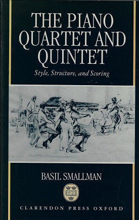 Omslag van The piano quartet and quintet door Basil Smallman, tweedehands boek bij Boekhandel Bloks