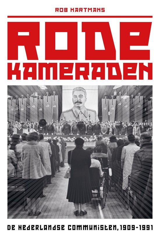 Omslag van Rode kameraden / De Nederlandse communisten, 1909-1991, tweedehands boek bij Boekhandel Bloks