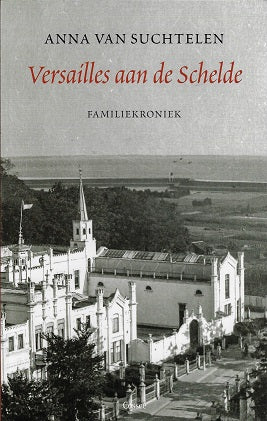 Omslag van Versailles aan de Schelde door Anna van, tweedehands boek bij Boekhandel Bloks