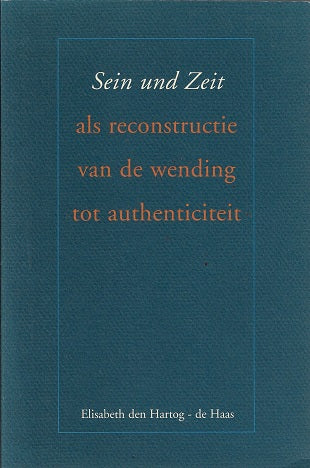 Omslag van Sein und Zeit als reconstructie van de wending tot authenticiteit door E. den, tweedehands boek bij Boekhandel Bloks