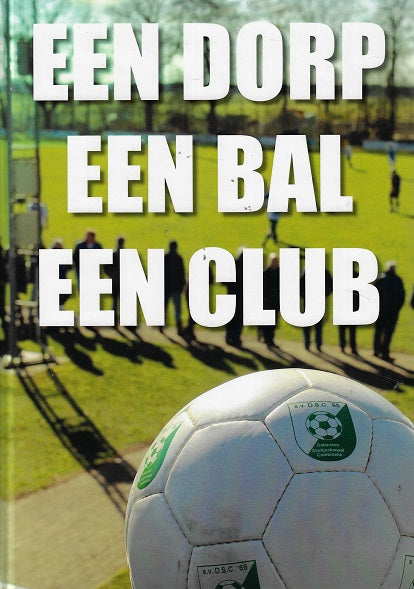 Omslag van Een dorp een bal een club door Jasper Bunskoek, tweedehands boek bij Boekhandel Bloks