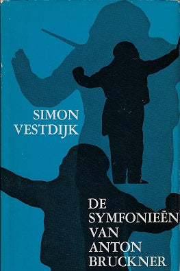 Omslag van De symfonieen van Anton Bruckner door Simon Vestdijk, tweedehands boek bij Boekhandel Bloks