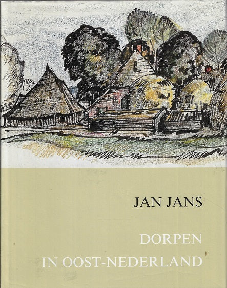 Omslag van Dorpen in Oost-Nederland door Jan Jans, tweedehands boek bij Boekhandel Bloks