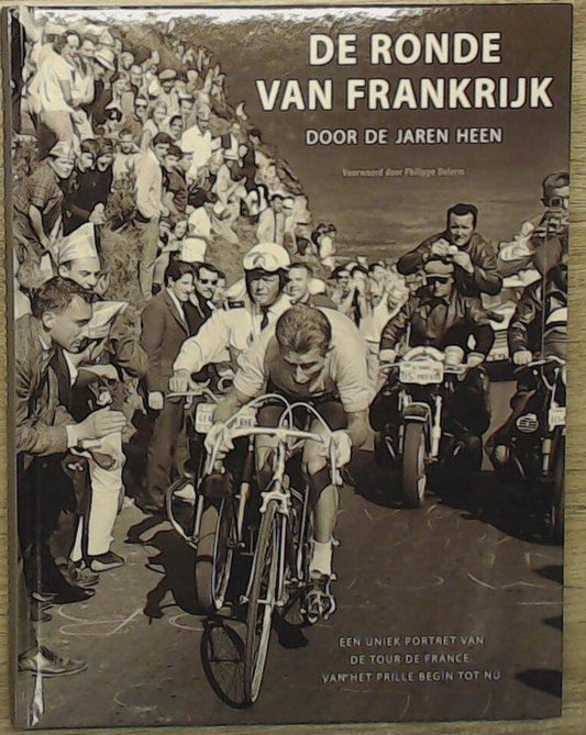 Omslag van De ronde van Frankrijk door de jaren heen, tweedehands boek bij Boekhandel Bloks
