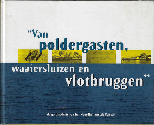 Omslag van Van poldergasten, waaiersluizen en vlotbruggen, tweedehands boek bij Boekhandel Bloks