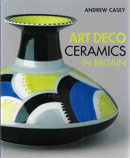 Omslag van Art Deco Ceramics in Britain, tweedehands boek bij Boekhandel Bloks