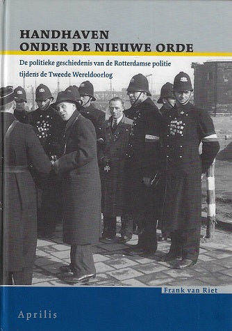 Omslag van Handhaven onder de Nieuwe Orde door Frank van Riet, tweedehands boek bij Boekhandel Bloks