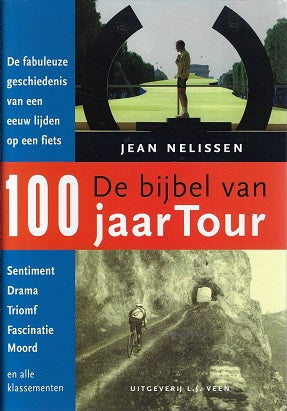 Omslag van De bijbel van 100 jaar Tour de France, tweedehands boek bij Boekhandel Bloks