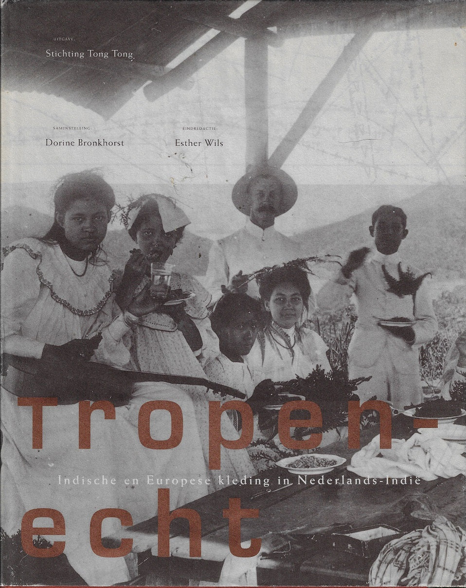 Omslag van Tropenecht / Indische en Europese kleding in Nederlands-Indië, tweedehands boek bij Boekhandel Bloks