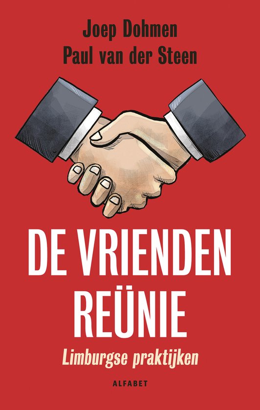 Omslag van De vriendenreünie / Limburgse praktijken door Joep H., tweedehands boek bij Boekhandel Bloks