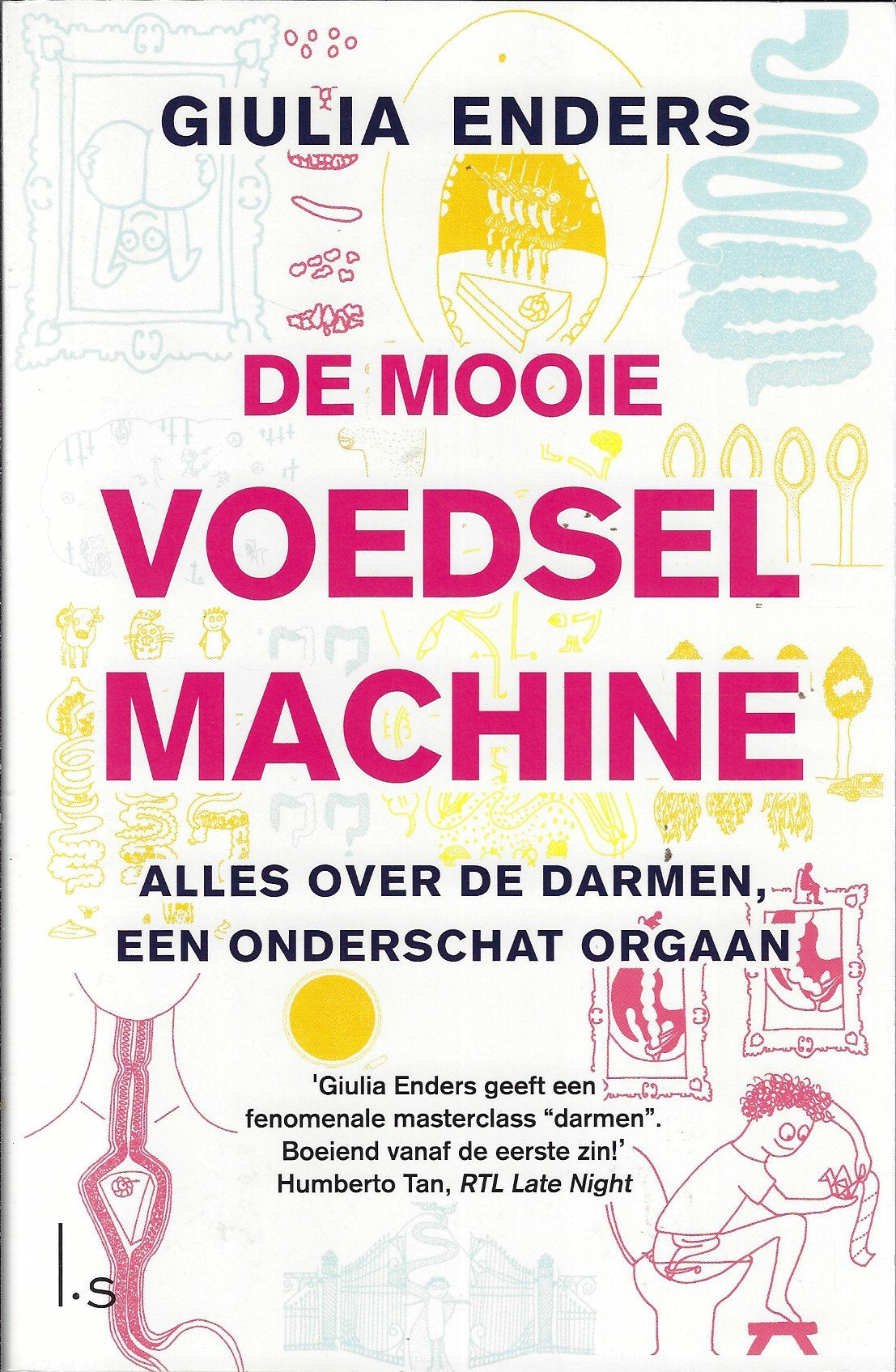 Omslag van De mooie voedselmachine / alles over de darmen, een onderschat orgaan, tweedehands boek bij Boekhandel Bloks