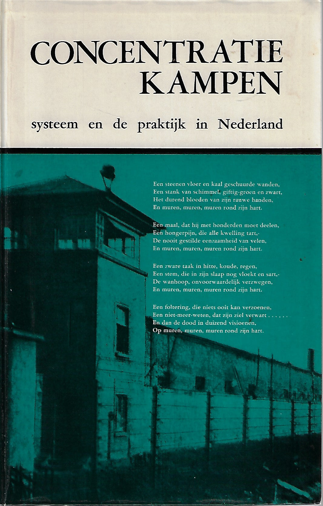 Omslag van Concentratiekampen, systeem en de praktijk in Nederland door K.S. (eindred.), tweedehands boek bij Boekhandel Bloks