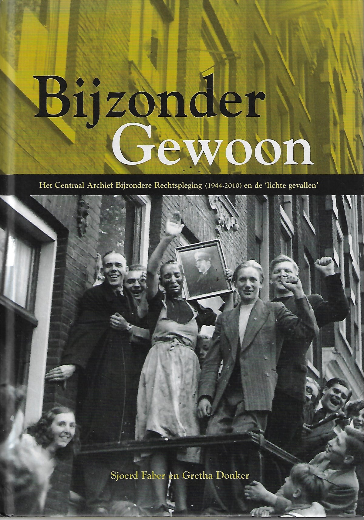 Omslag van Bijzonder gewoon - Bijzondere Rechtspleging (1944-2010) en de 'lichte gevallen, tweedehands boek bij Boekhandel Bloks