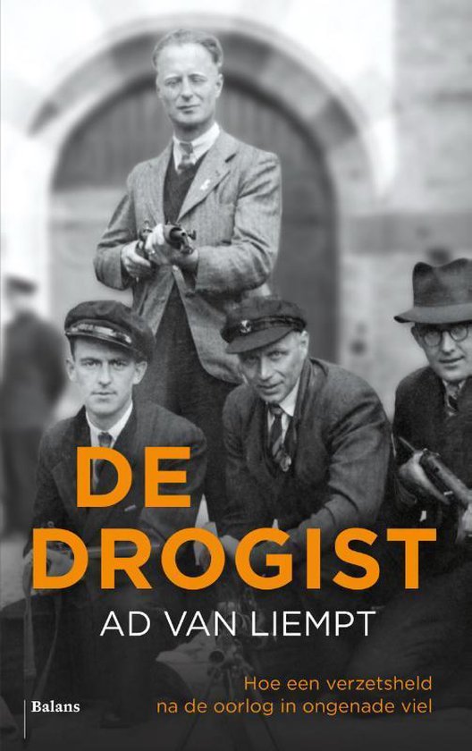 Omslag van De drogist / hoe een verzetsheld na de oorlog in ongenade viel door Ad van, tweedehands boek bij Boekhandel Bloks