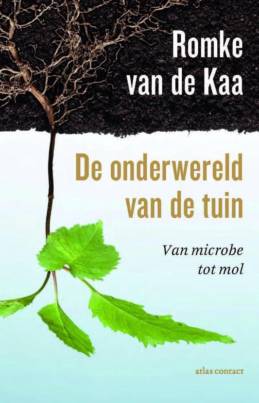 Omslag van De onderwereld van de tuin / van microbe tot mol door Romke van de, tweedehands boek bij Boekhandel Bloks