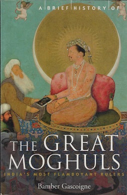 Omslag van A Brief History of the Great Moghuls, tweedehands boek bij Boekhandel Bloks