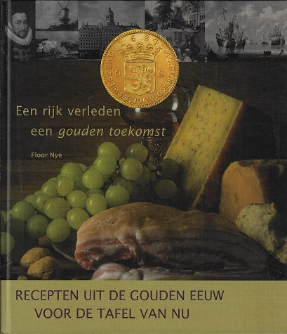 Omslag van Recepten uit de Gouden Eeuw voor de tafel van nu, tweedehands boek bij Boekhandel Bloks