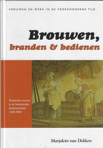 Omslag van Brouwen, branden en bedienen, tweedehands boek bij Boekhandel Bloks