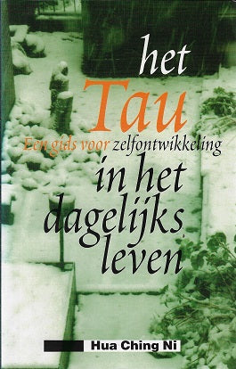 Omslag van Het Tau in het dagelijks leven door Hua-Ching Ni, tweedehands boek bij Boekhandel Bloks