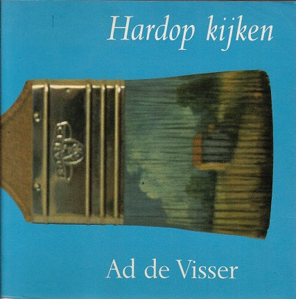 Omslag van Hardop kijken door A. de, tweedehands boek bij Boekhandel Bloks