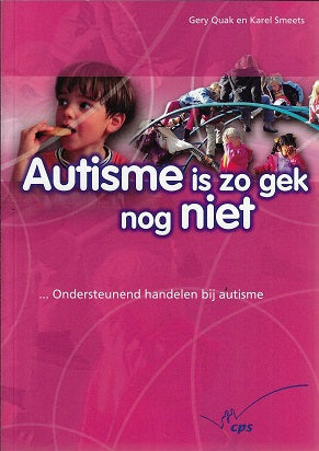 Omslag van Een zorg voor school en thuis Autisme is zo gek nog niet, tweedehands boek bij Boekhandel Bloks