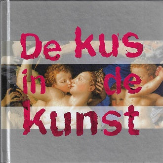 Omslag van De kus in de kunst, tweedehands boek bij Boekhandel Bloks