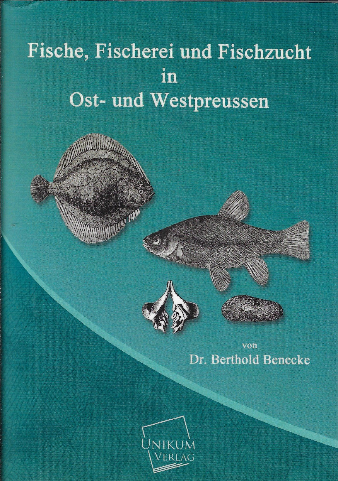 Omslag van Fische, Fischerei und Fischzucht in Ost- und Westpreussen door Berthold Dr., tweedehands boek bij Boekhandel Bloks