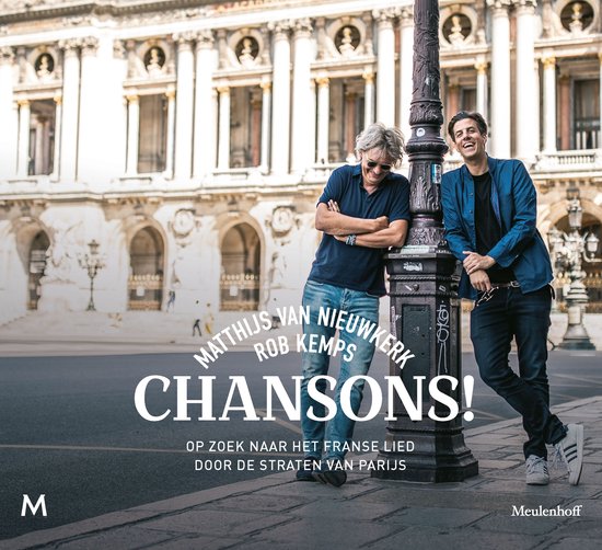 Omslag van Chansons! / Op zoek naar het Franse lied door de straten van Parijs door Matthijs van, tweedehands boek bij Boekhandel Bloks