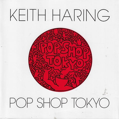 Omslag van Keith Haring door Pop Shop Tokyo, tweedehands boek bij Boekhandel Bloks