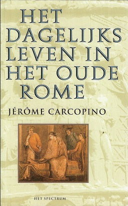 Omslag van Het dagelijks leven in het oude Rome, tweedehands boek bij Boekhandel Bloks