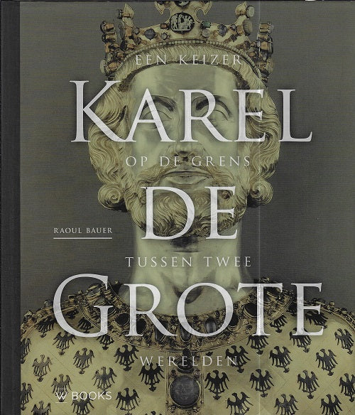 Omslag van Karel de Grote, tweedehands boek bij Boekhandel Bloks