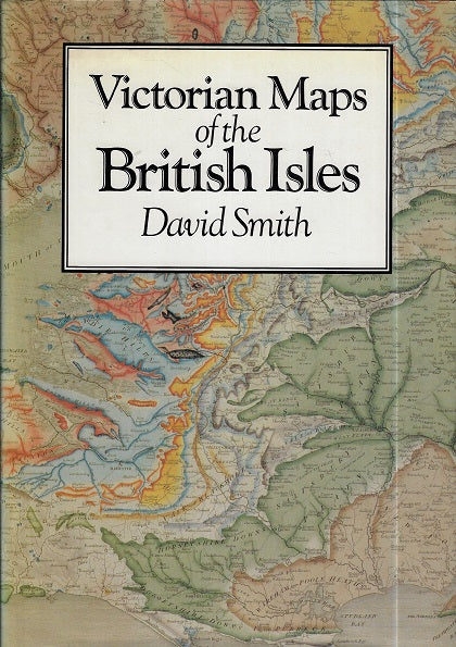 Omslag van Victorian Maps of the British Isles door David Smith, tweedehands boek bij Boekhandel Bloks