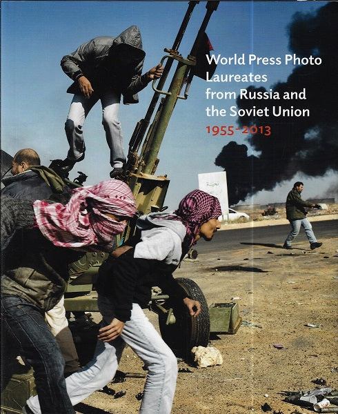 Omslag van World press photo laureates from Russia and the Soviet Union / 1955-2013, tweedehands boek bij Boekhandel Bloks
