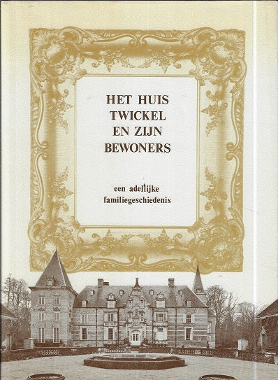 Omslag van Het huis Twickel en zijn bewoners, tweedehands boek bij Boekhandel Bloks