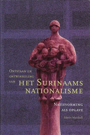 Omslag van Ontstaan en ontwikkeling van het Surinaams nationalisme door Edwin Kenneth, tweedehands boek bij Boekhandel Bloks