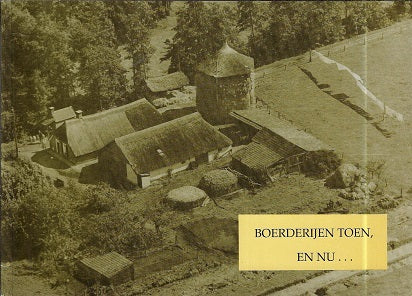 Omslag van Boerderijen toen, en nu..., tweedehands boek bij Boekhandel Bloks